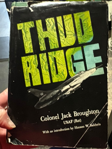 First edition hardcover book titled 'Thud Ridge' by Colonel Jack Broughton, USAF (Ret)