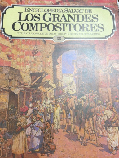 Fascículo número 65 de la 'Enciclopedia Salvat de Los Grandes Compositores', publicado por Salvat Editores en colaboración con Philips