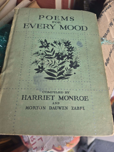 Hardcover book titled 'Poems for Every Mood' compiled by Harriet Monroe and Morton Dauwen Zabel