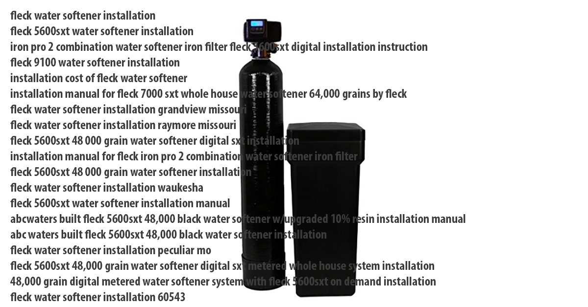 fleck water softener installation