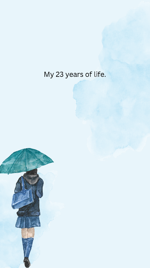 My 23 years of life