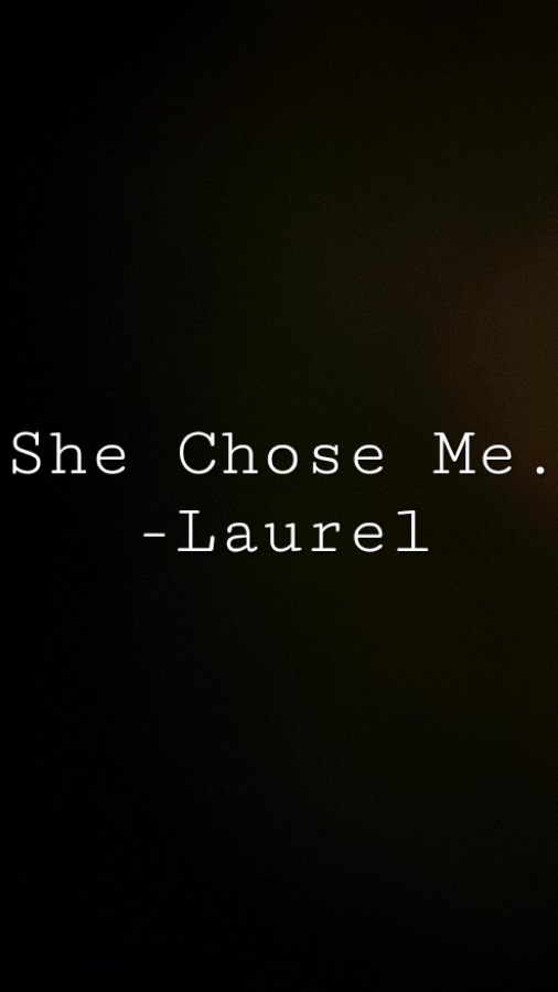 She Chose Me.