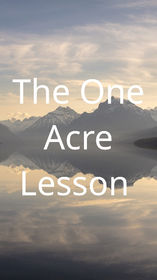 The One Acre Lesson