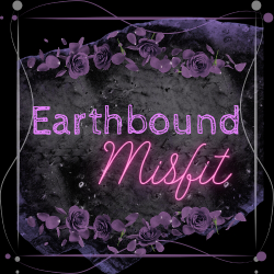 ~Earthbound Misfit~