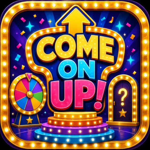 COME ON UP!