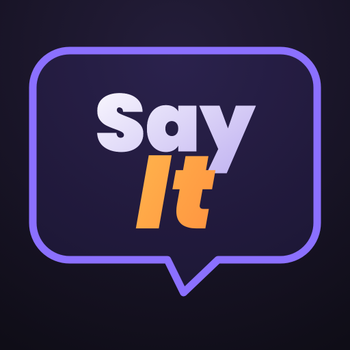 Say It Like You Mean It