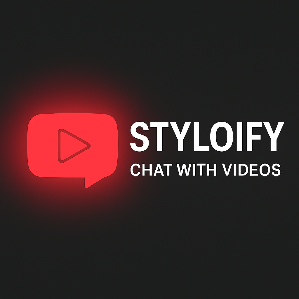 Styloify – Chat with any YouTube video link and get exactly what you need