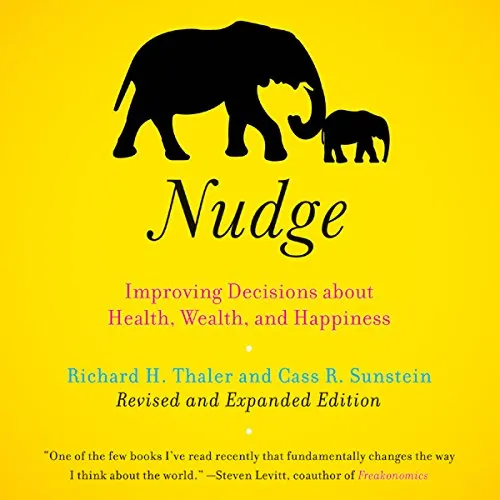 Nudge: Improving Decisions about Health, Wealth, and Happiness book cover