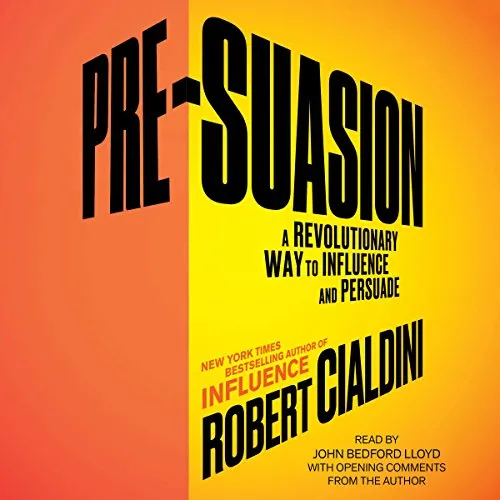 Pre-Suasion: Channeling Attention for Change book cover