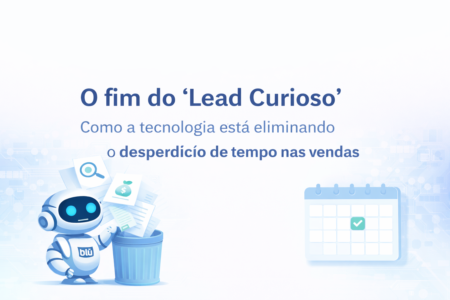 Infográfico ilustrando a transição de um lead frio para um lead qualificado por Agente de IA da blü.