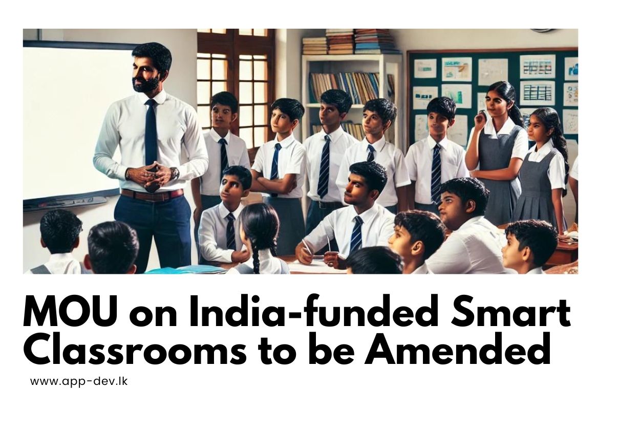 MOU on India-funded Smart Classrooms to be Amended