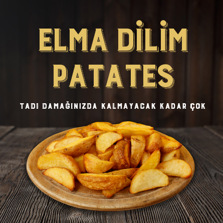 Elma Dilim Patates