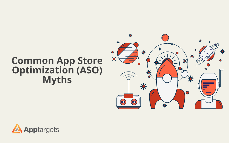 Common App Store Optimization (ASO) Myths