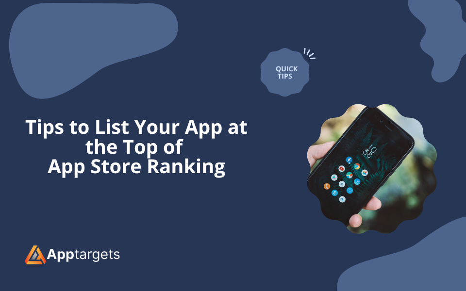 Tips to List Your App at the Top of App Store Ranking