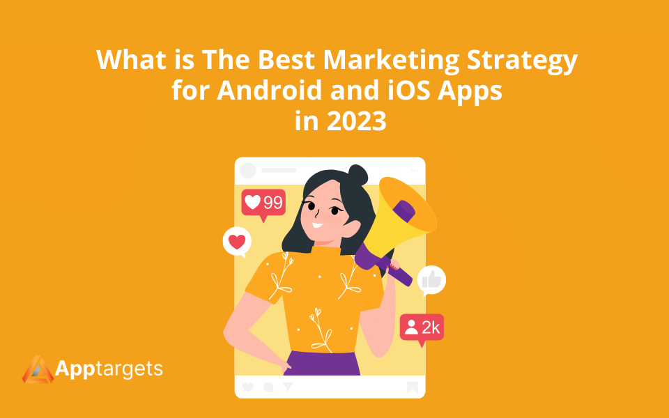 What is The Best Marketing Strategy for Apps