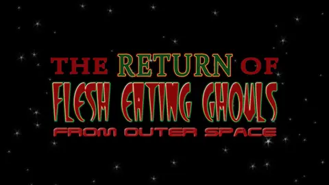 Return of Flesh Eating Ghouls From Outer Space - Concept Teaser