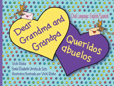 Dear Grandma and Grandpa / Queridos abuelos