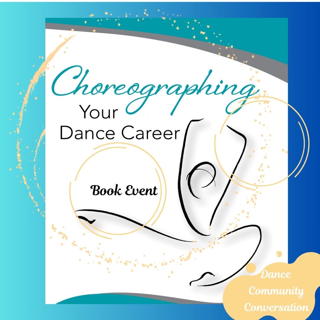 Choreographing Your Dance Career - Book Event and Community Conversation gallery photo 1