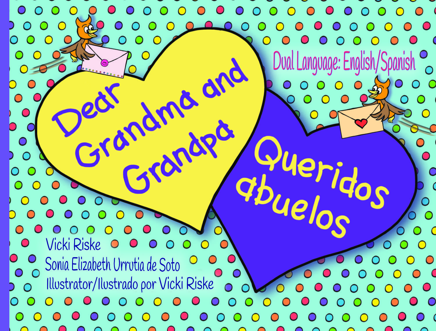 Dear Grandma and Grandpa / Queridos abuelos