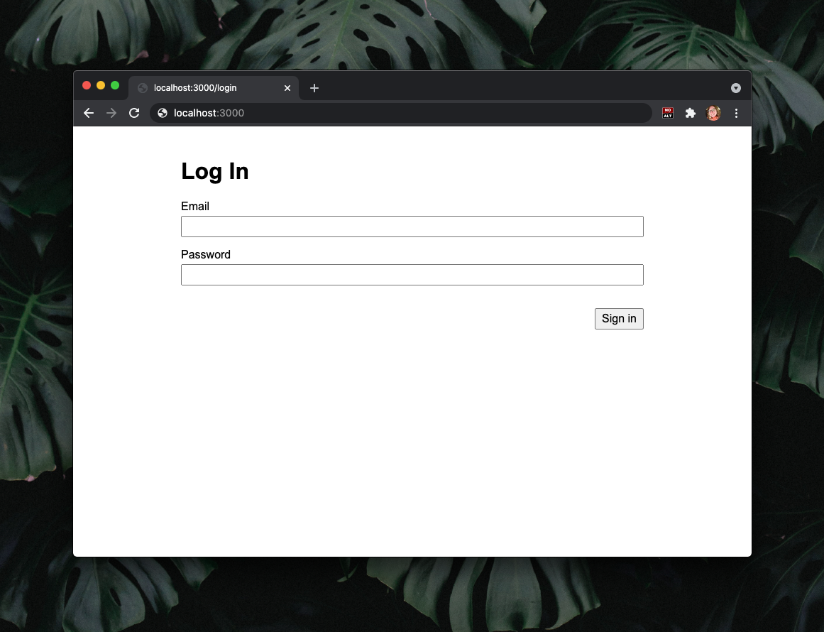 Browser window screenshot with a background of large, dark green leaves. The window shows a white webpage showing "Log In" text at the top. There is an input for email and password and a gray "Sign In" button.