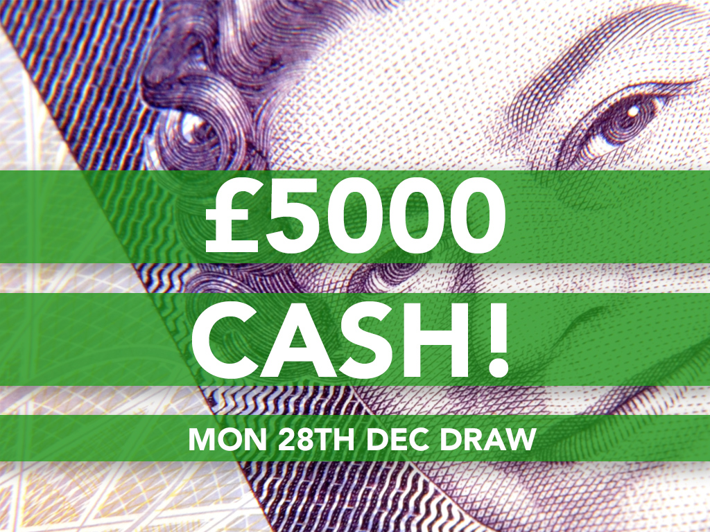 Mon 28th Dec – Cash Prize Draw