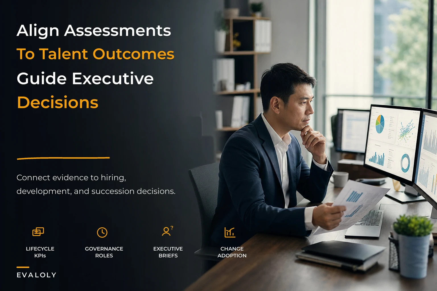 Assessment strategy for talent outcomes and executive decisioning