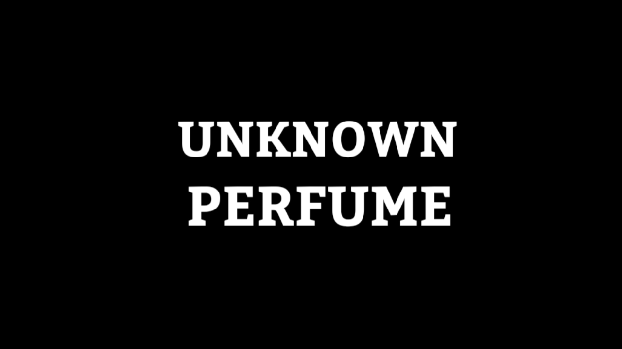 Featured image for UNKNOWN PERFUME