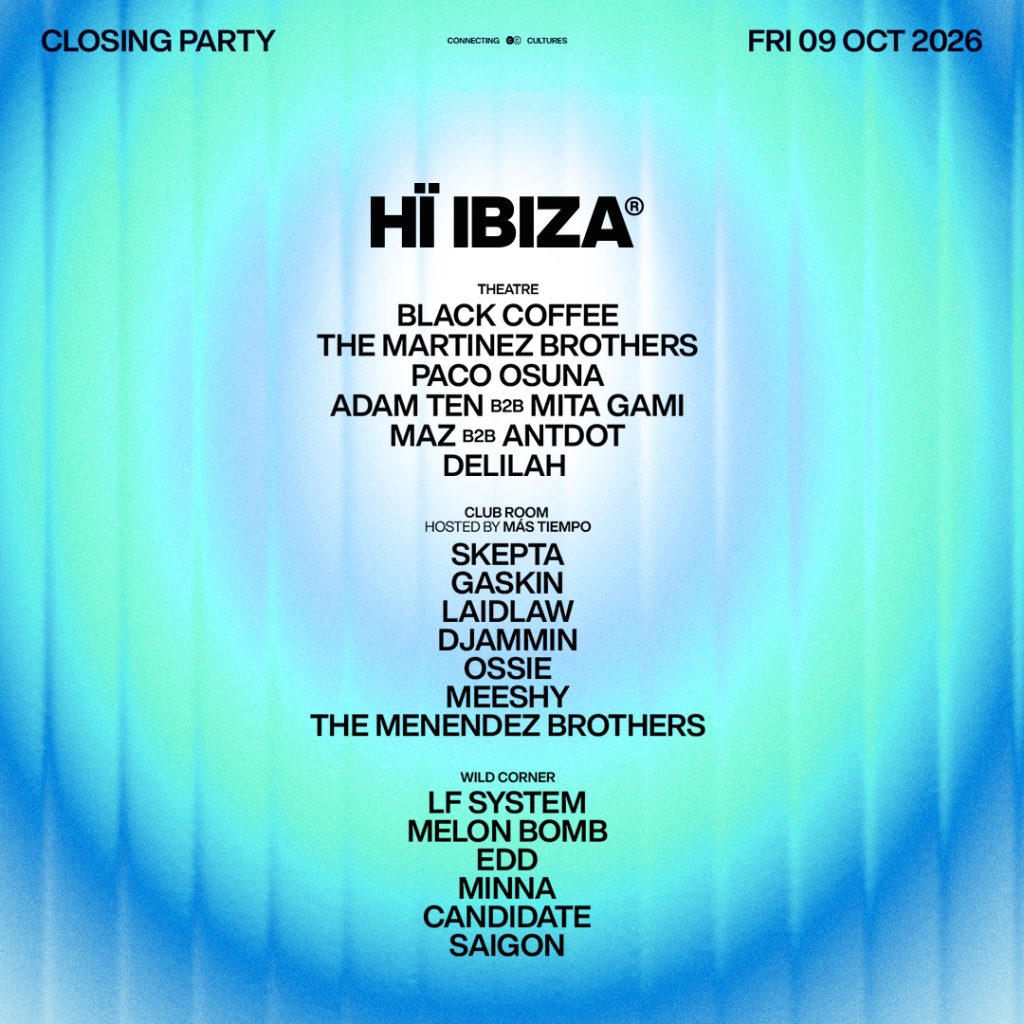 Our House Closing 2026 at Hï Ibiza