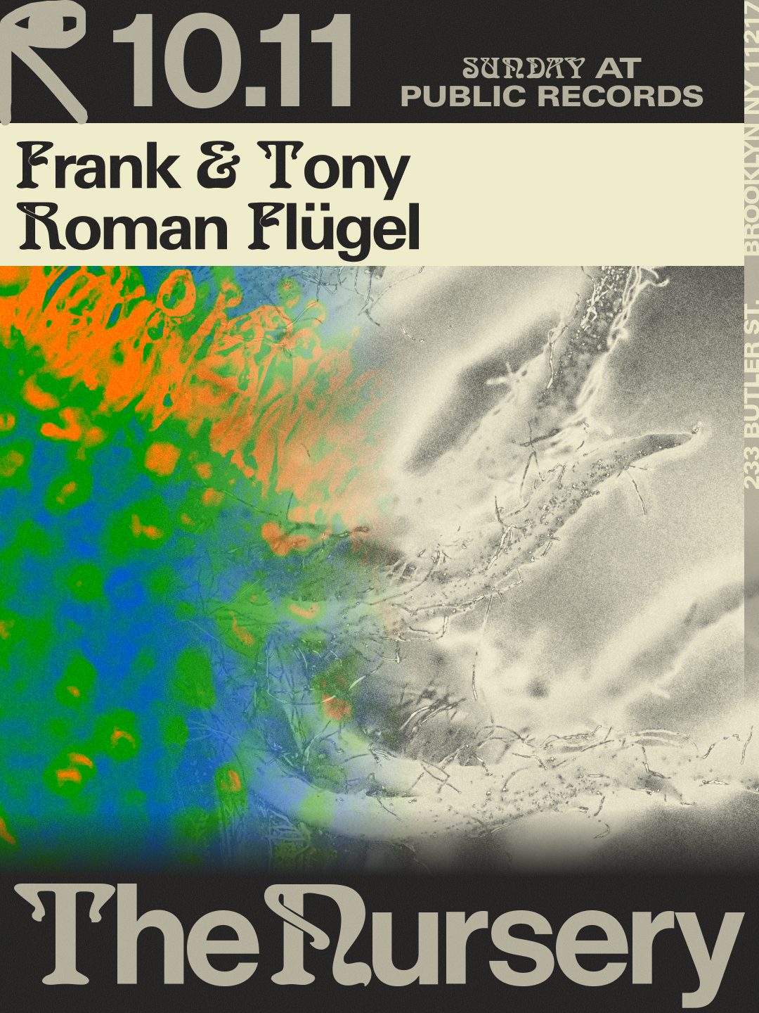 The Nursery: Frank & Tony and Roman Flügel