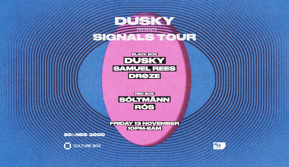 Dusky presents Signals Tour at Culture Box