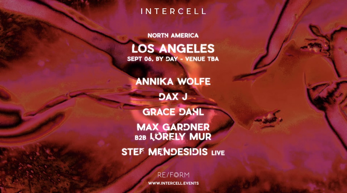 DAX J, Grace Dahl and Stef Mendesidis live head to Intercell LA