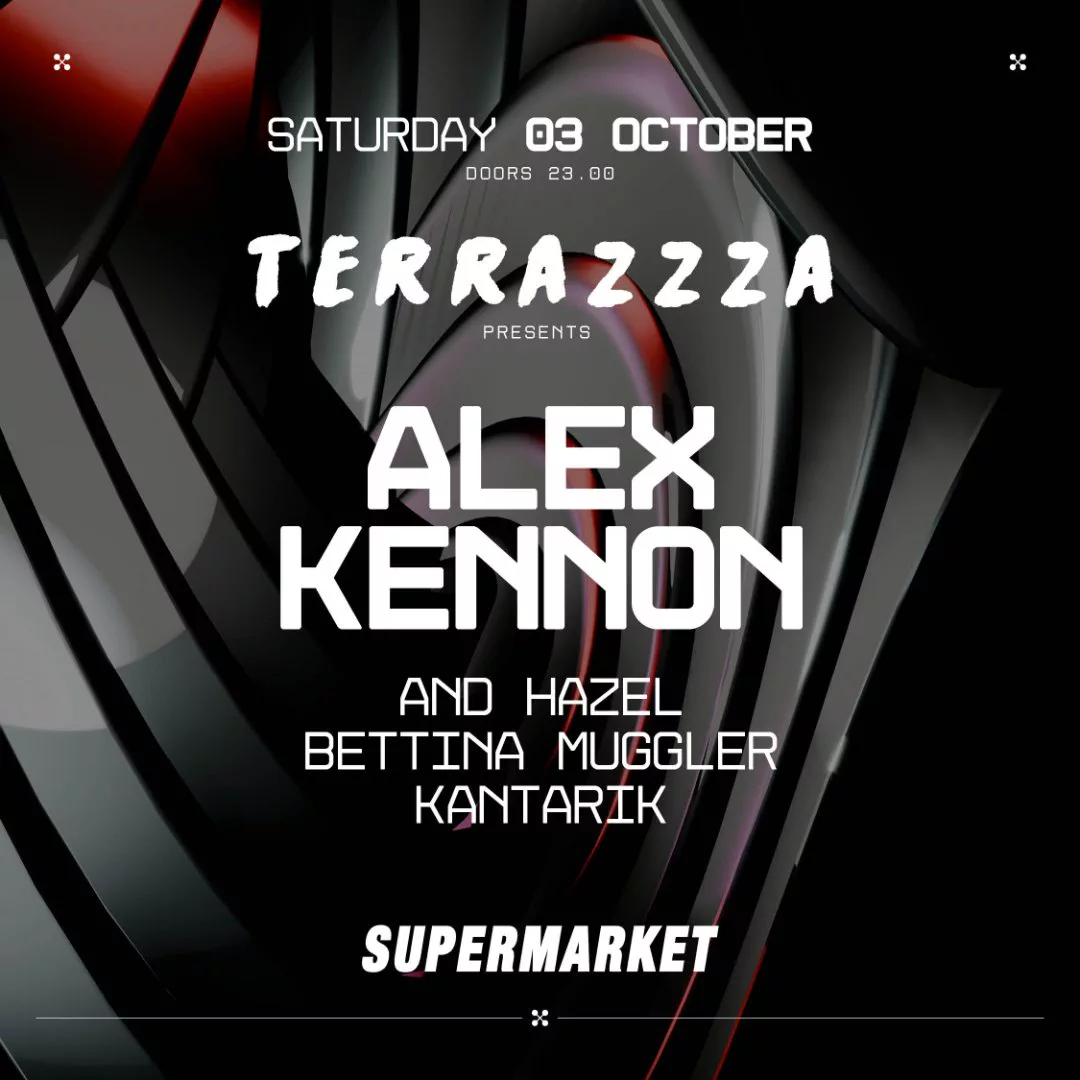 Terrazzza präsentiert Alex Kennon im Supermarket Club