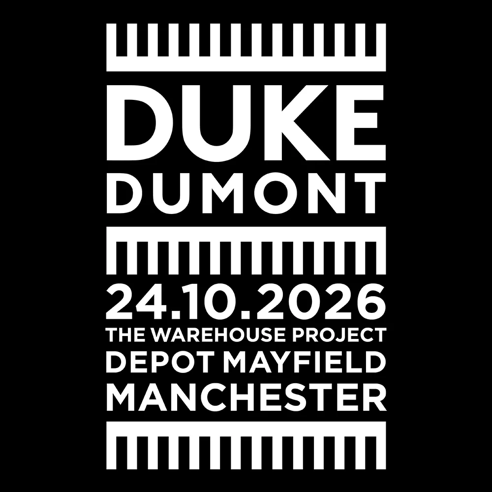 Duke Dumont at The Warehouse Project 2026