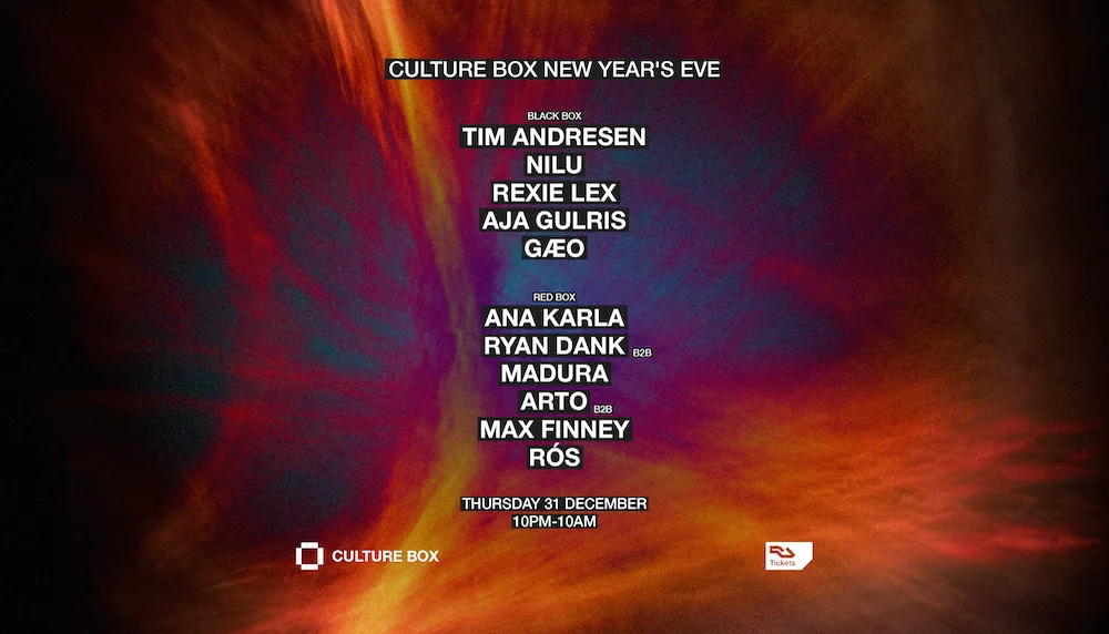 Culture Box NYE: Tim Andresen, Nilu, Rexie Lex, Ana Karla & more