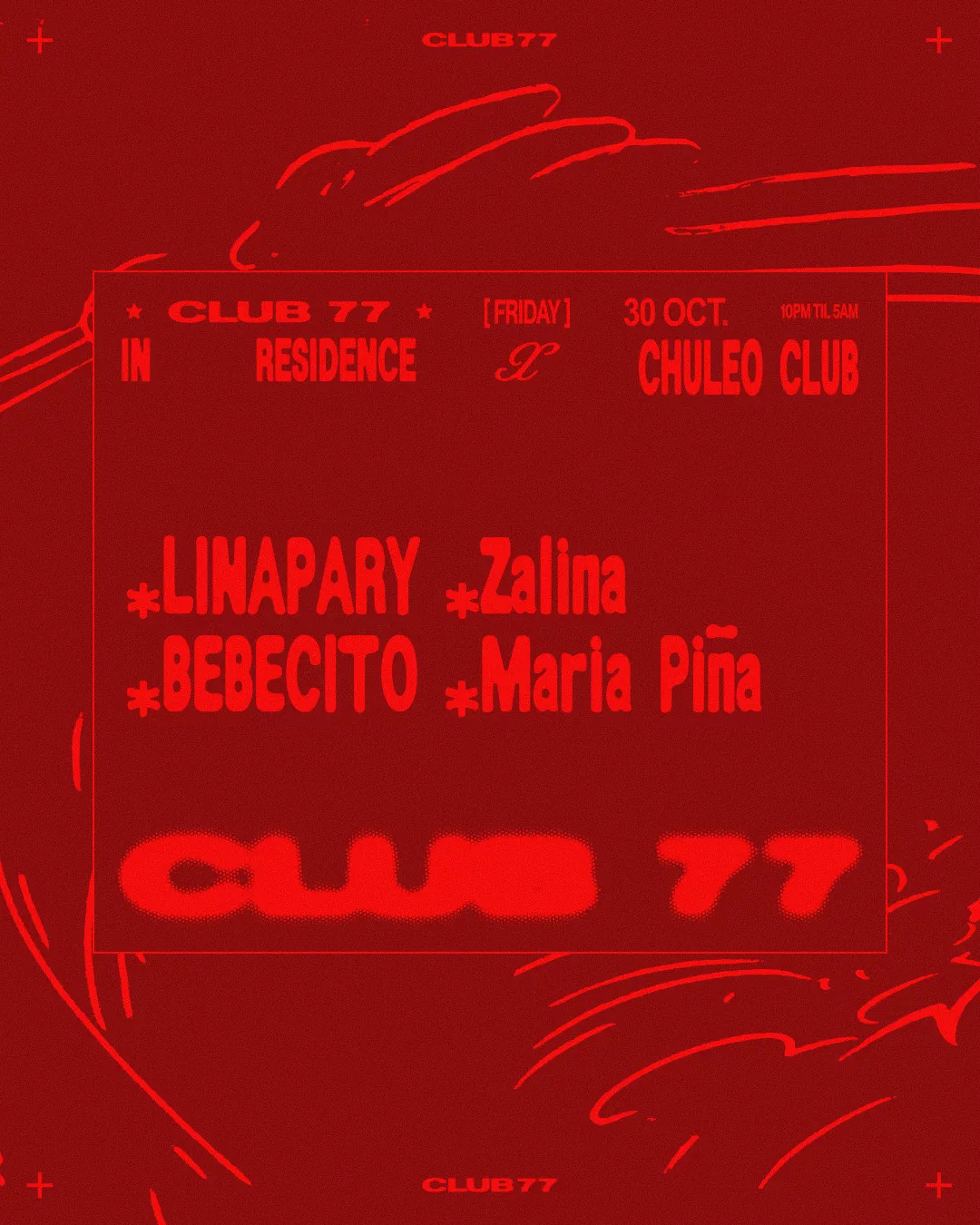 Fridays at 77 x Chuleo Club: Linapary, Zalina, BEBECITO & Maria Piña