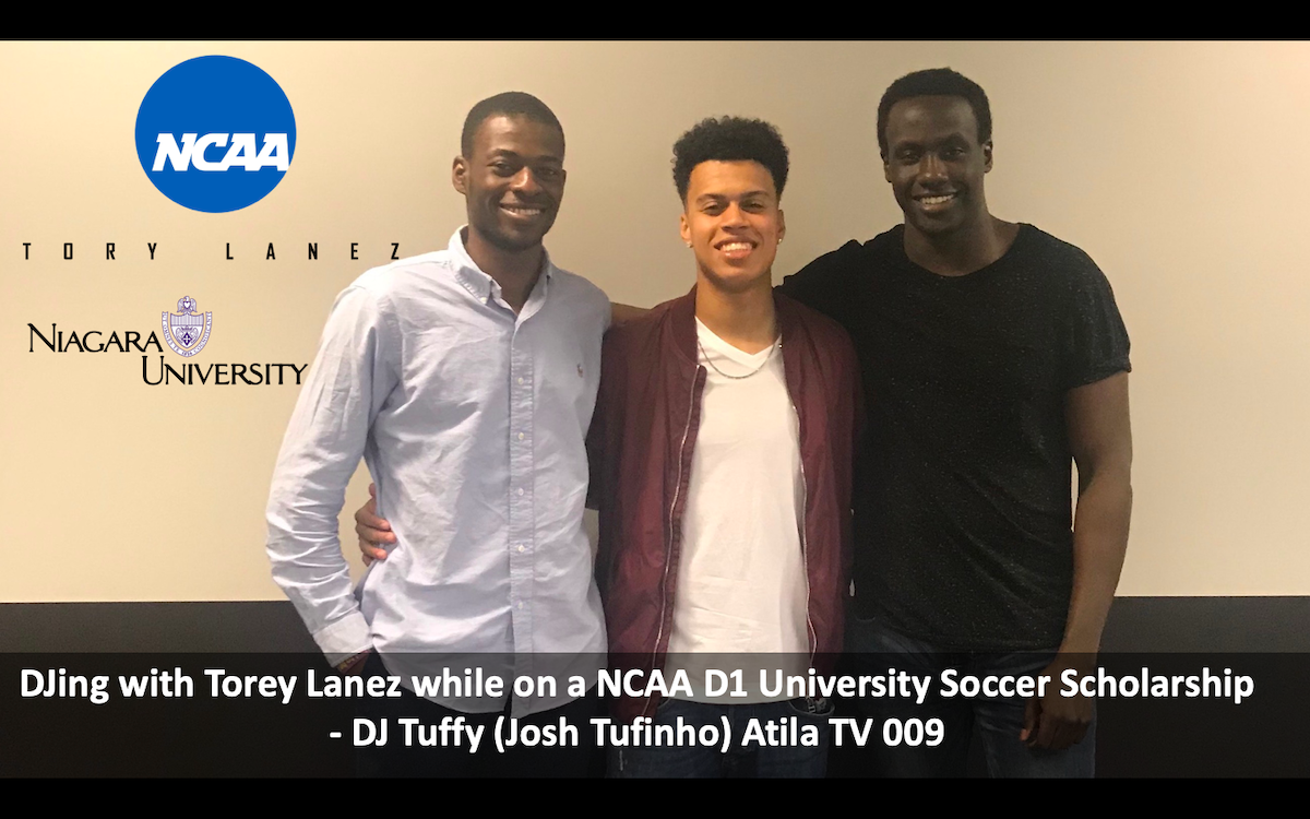DJing with Torey Lanez while on a NCAA D1 University Soccer Scholarship - DJ Tuffy (Josh Tufinho) Atila TV 009