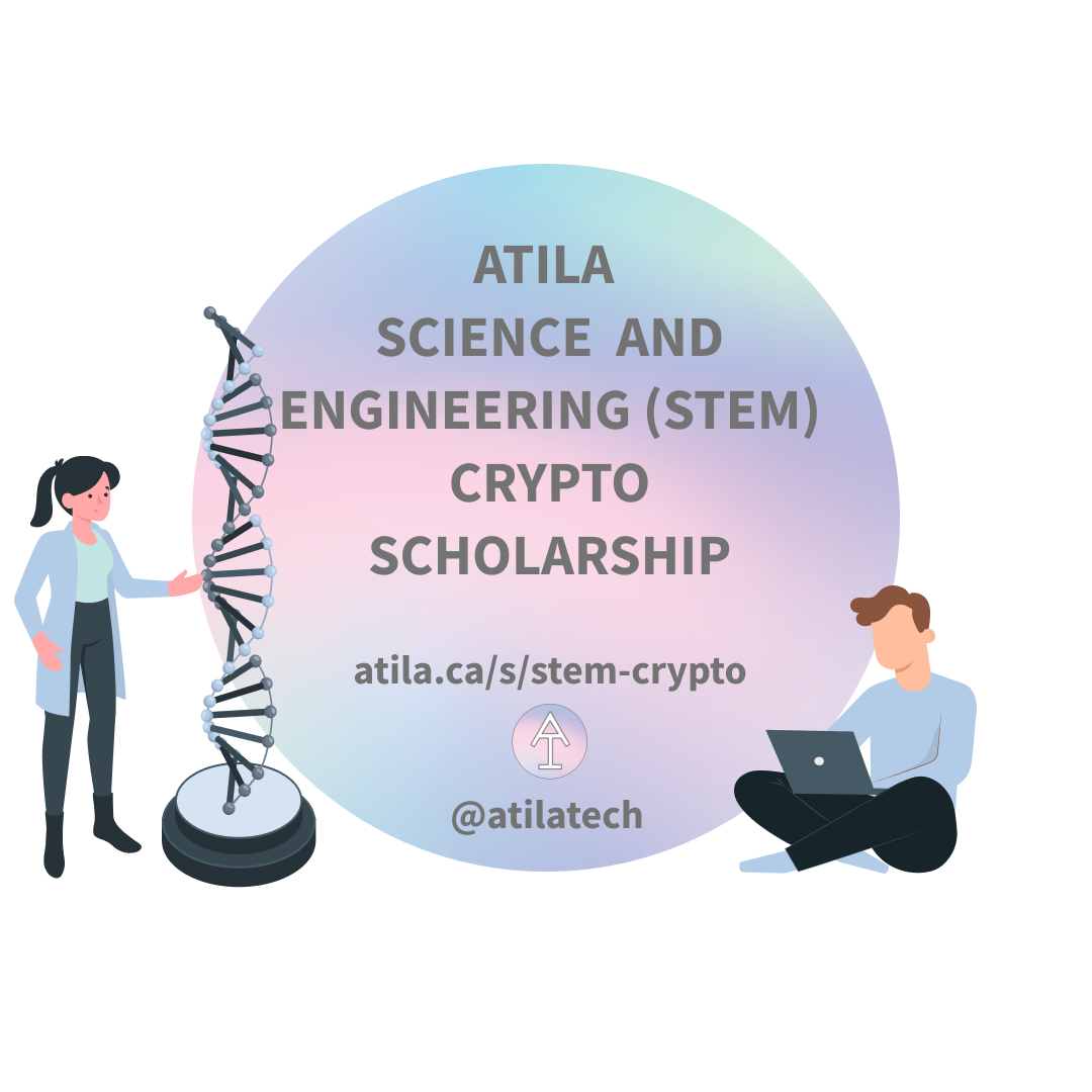 Atila Science and Engineering STEM Crypto Scholarship