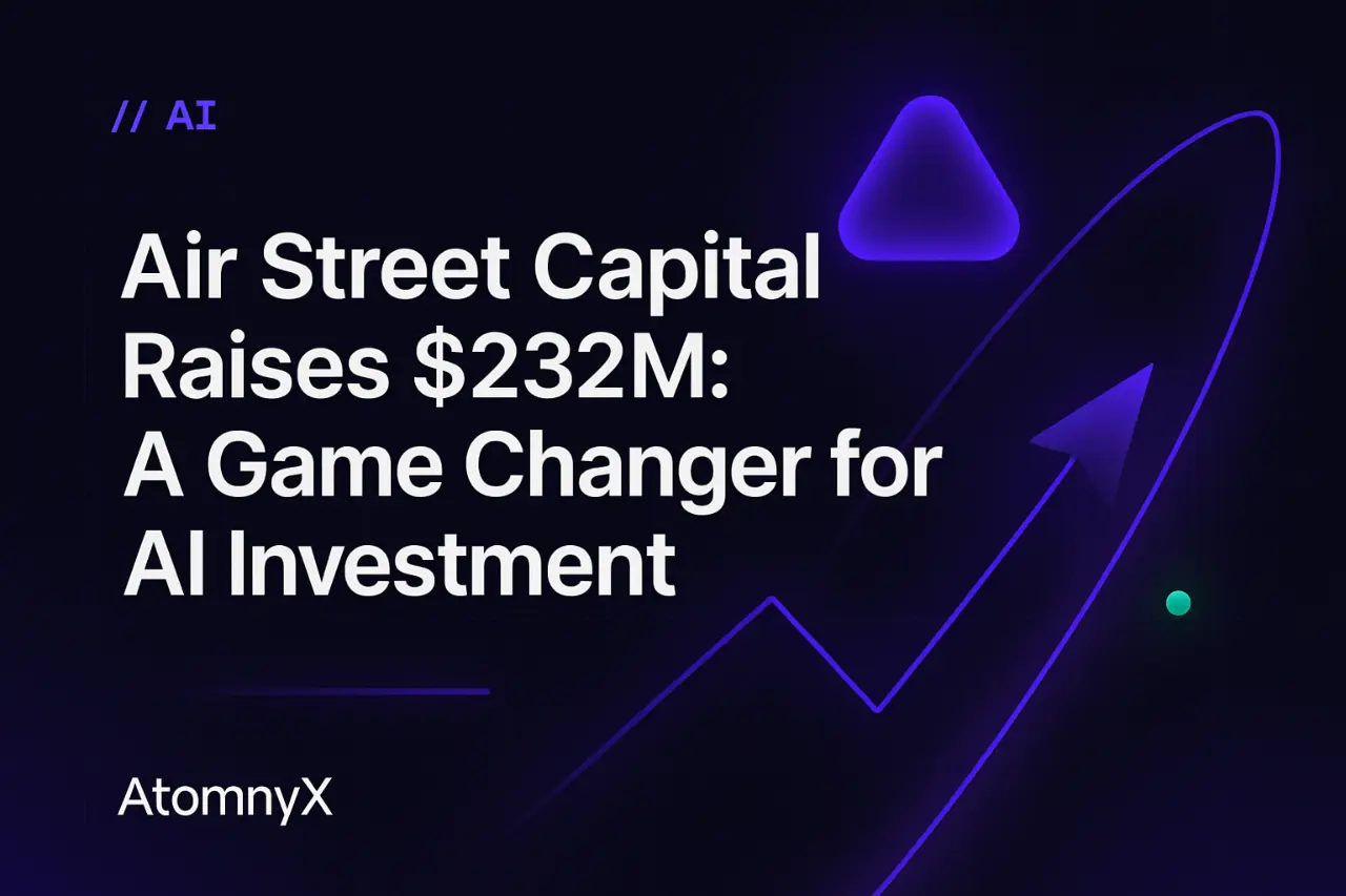Air Street Capital Raises $232M: A Game Changer for AI Investment