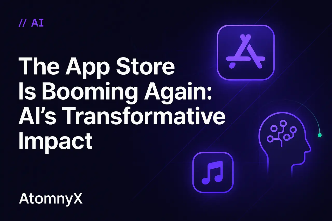 The App Store Is Booming Again: AI's Transformative Impact