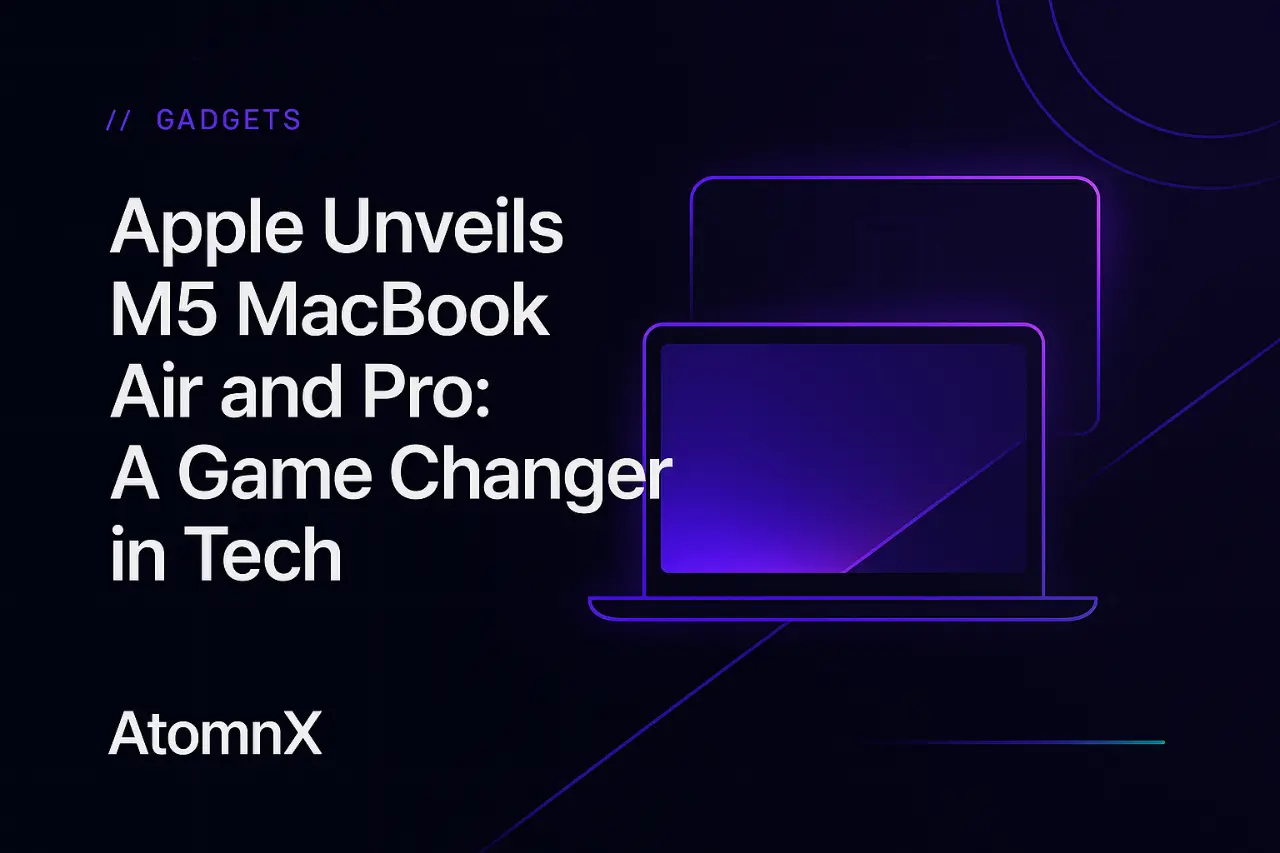 Apple Unveils M5 MacBook Air and Pro: A Game Changer in Tech