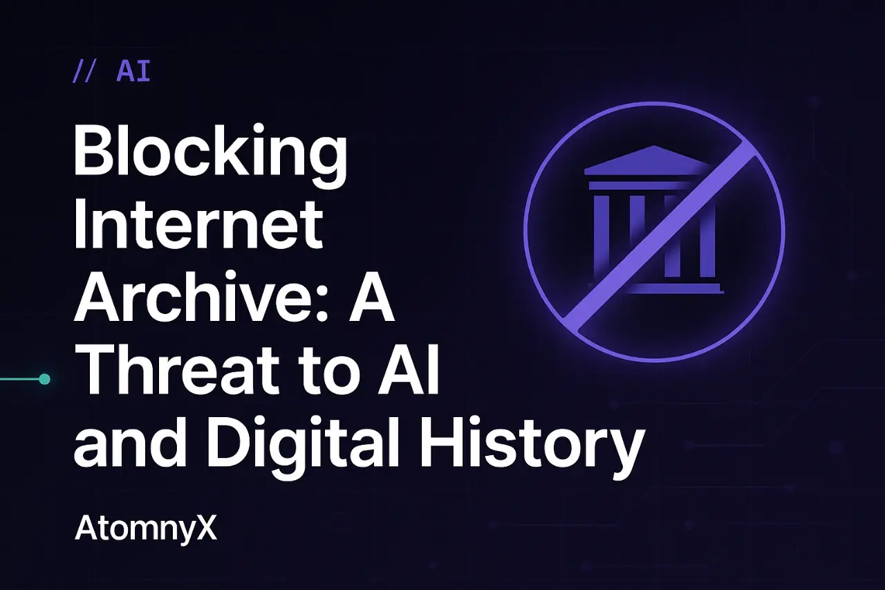 Blocking Internet Archive: A Threat to AI and Digital History