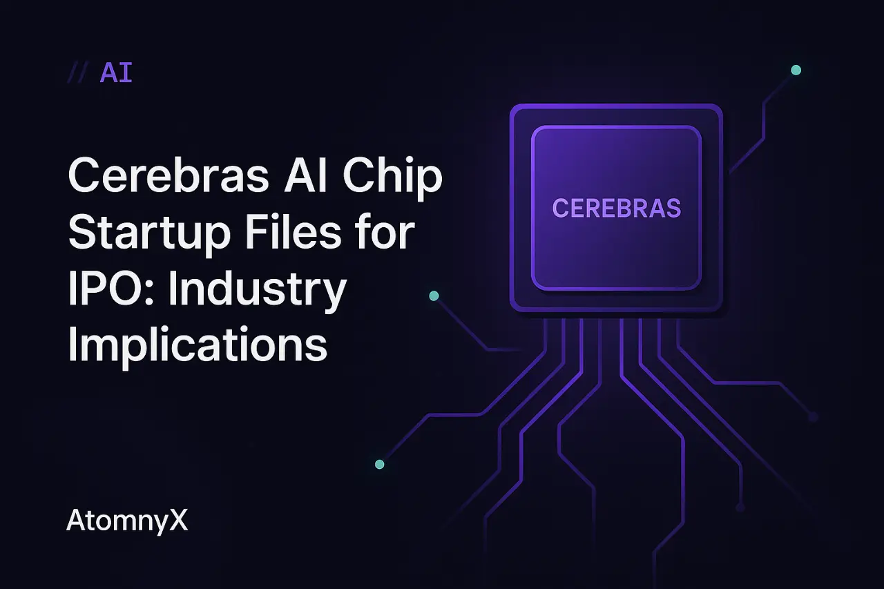 Cerebras AI Chip Startup Files for IPO: Industry Implications