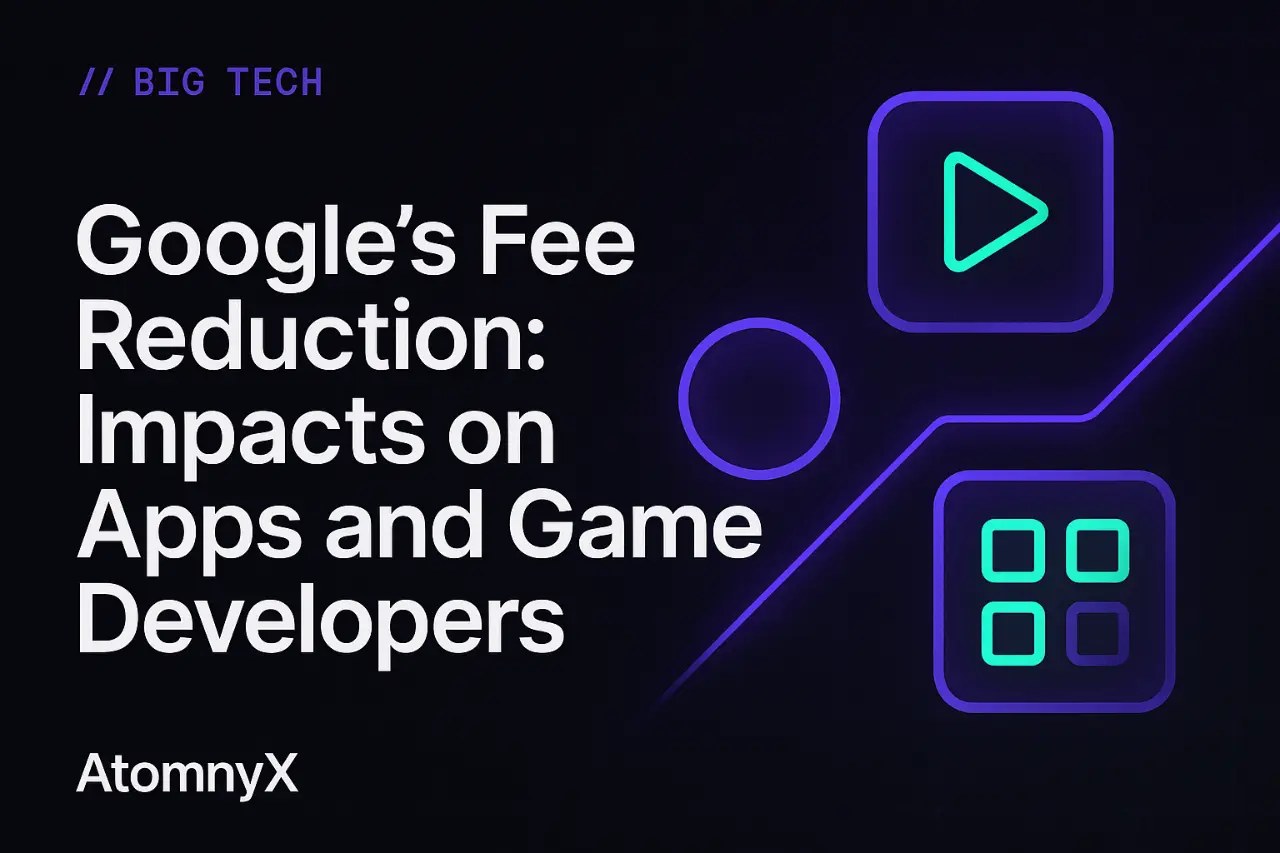 Google's Fee Reduction: Impacts on Apps and Game Developers