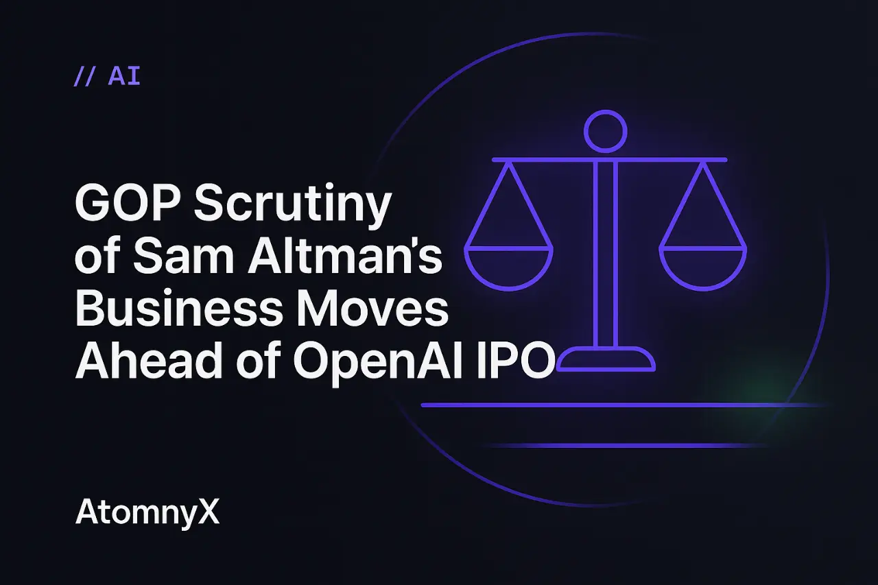 GOP Scrutiny of Sam Altman's Business Moves Ahead of OpenAI IPO