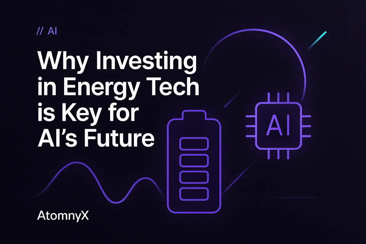 Why Investing in Energy Tech is Key for AI's Future