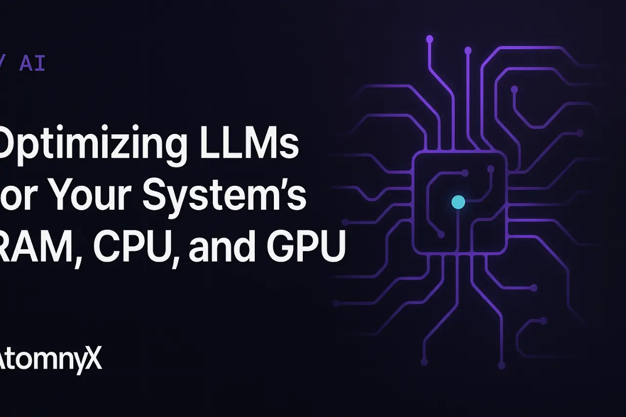 Optimizing LLMs for Your System's RAM, CPU, and GPU