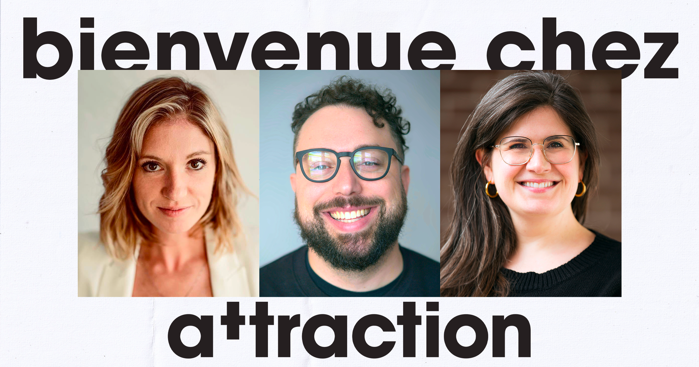 ATTRACTION ANNONCE L’ARRIVÉE D’ISABELLE LARIVIÈRE, FRED BASTIEN ET CLÉMENCE ABOUSSOUAN