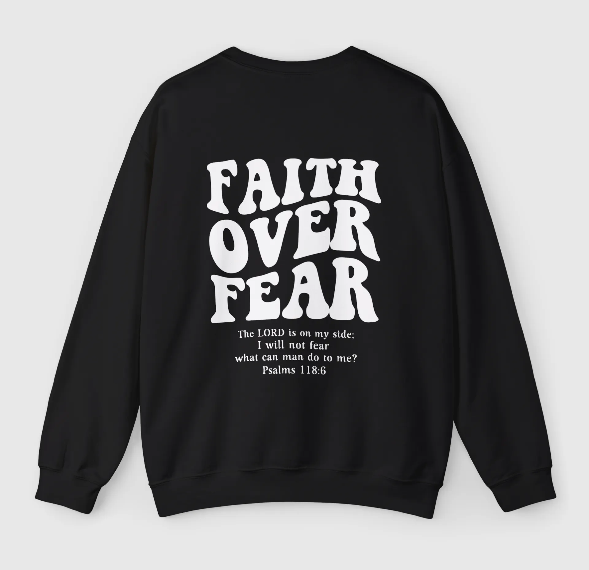 Faith over Fear Sweatshirt