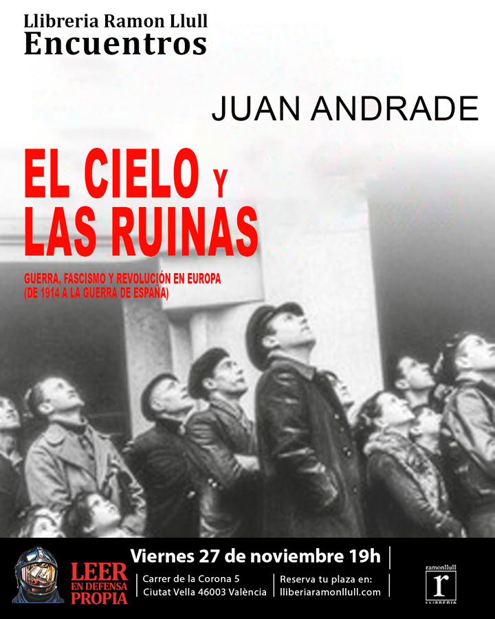 Encounter with Juan Andrade: «El cielo y las ruinas. Guerra, fascismo y revolución en Europa (1914-1939)» at Llibreria Ramon Llull