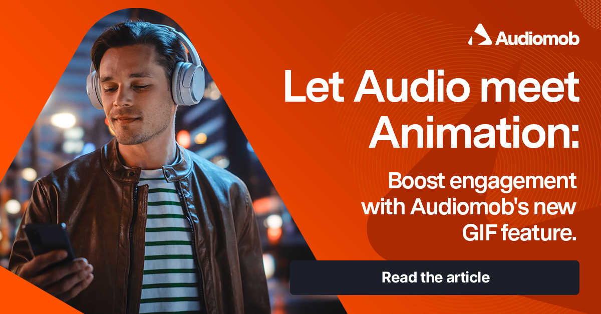 Let Audio Meet Animation: Boost Engagement with Audiomob's New GIF Feature